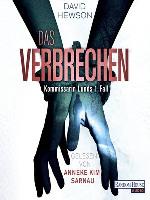 cover image of Das Verbrechen--Kommissarin Lunds 1. Fall -
